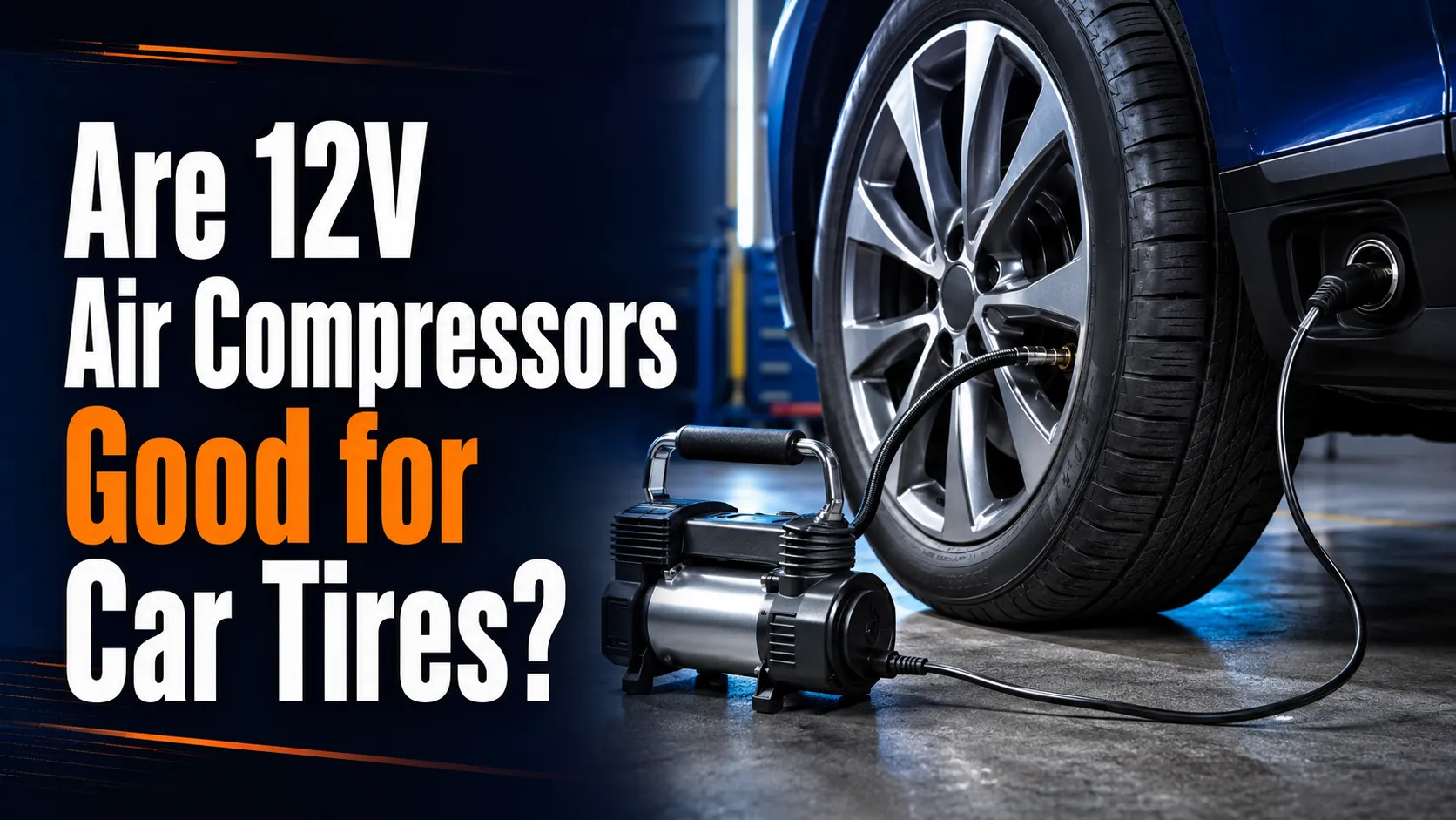 Are 12V Air Compressors Good for Car Tires