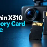 Garmin Dash Cam X310 Memory Card Guide: Size, Format & Buying Tips