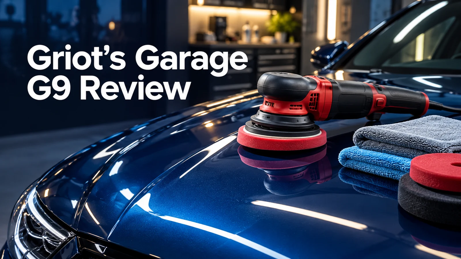 Griot’s Garage G9 review cover with an illustrative polisher and blue car